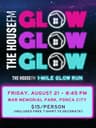 The HouseFM Glow Glow Glow Run!